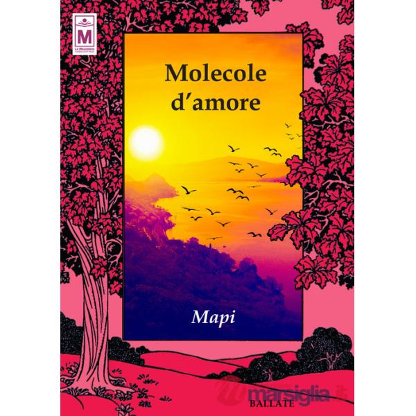 Molecole d'amore. Ediz. integrale