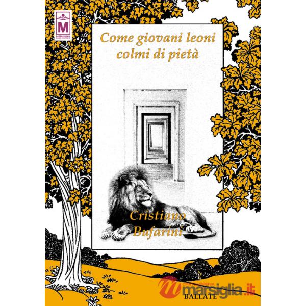 Come giovani leoni colmi di pietà