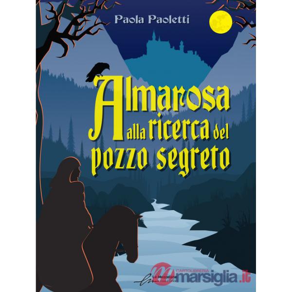 Almarosa alla ricerca del pozzo segreto