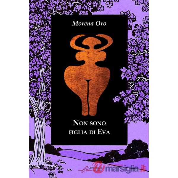 Non sono figlia di Eva. Ediz. integrale