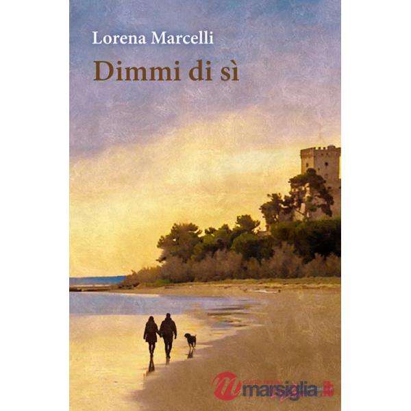 Dimmi di sì. Ediz. integrale