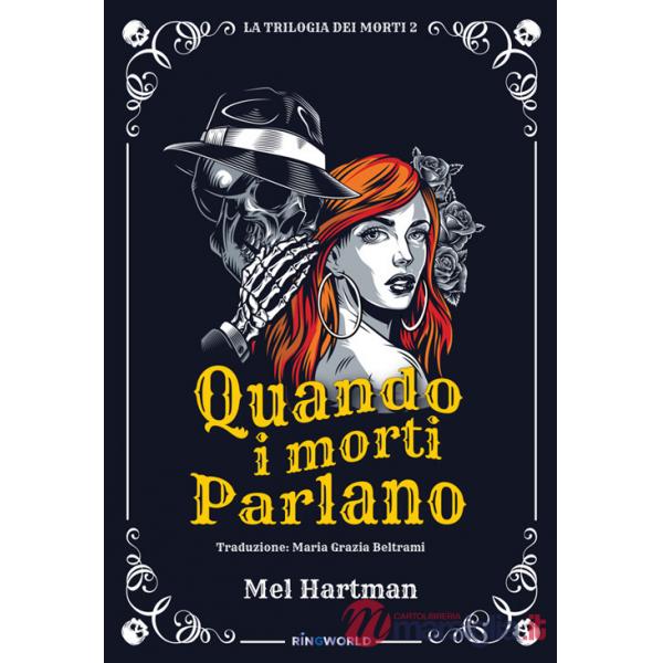 Quando i morti parlano. La trilogia dei morti. Vol. 2