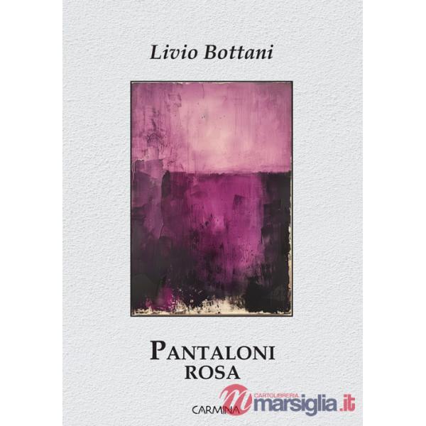 Pantaloni rosa. Ediz. integrale