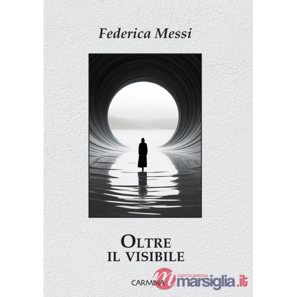 Oltre il visibile. Ediz. integrale