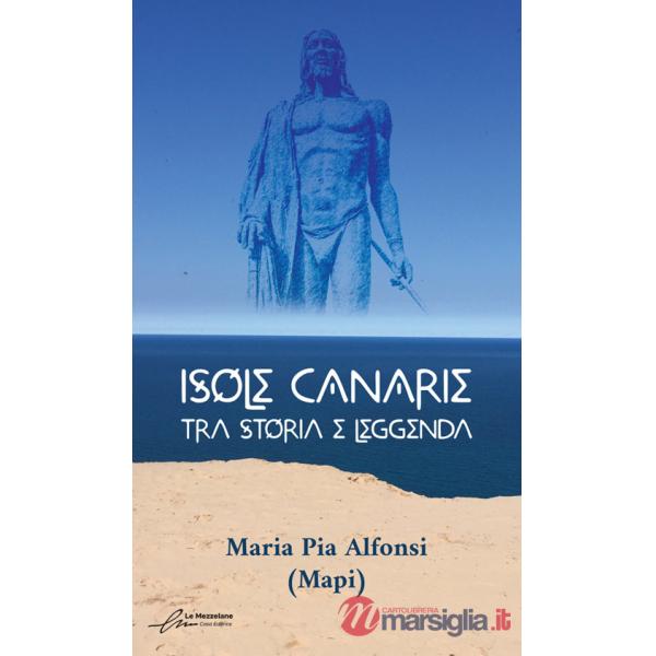 Isole Canarie. Tra storia e leggenda