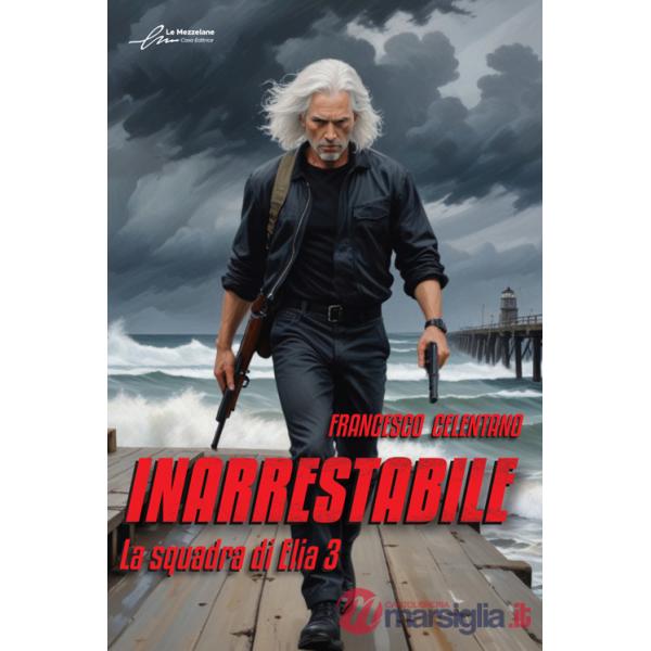 Inarrestabile. La squadra di Elia. Vol. 3