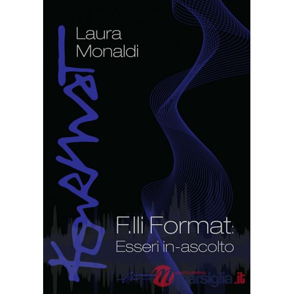 F.lli Format: Esseri in-ascolto