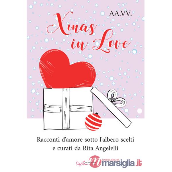 Xmas in love. Racconti d'amore sotto l'albero