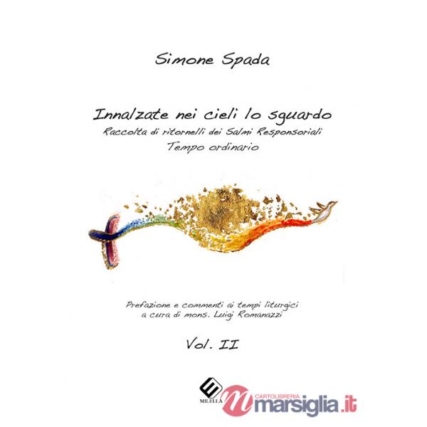 Innalzate nei cieli lo sguardo. Vol. 2: Raccolta di ritornelli dei salmi responsoriali. Tempo ordinario