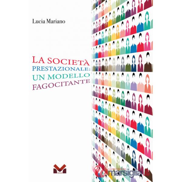 Società prestazionale: un modello fagocitante (La)