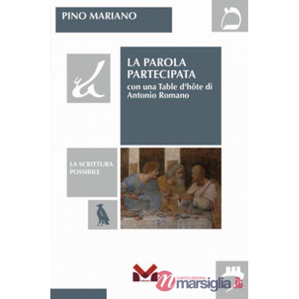 Parola partecipata. Con una table d'hôte Di Antonio Romano (La)
