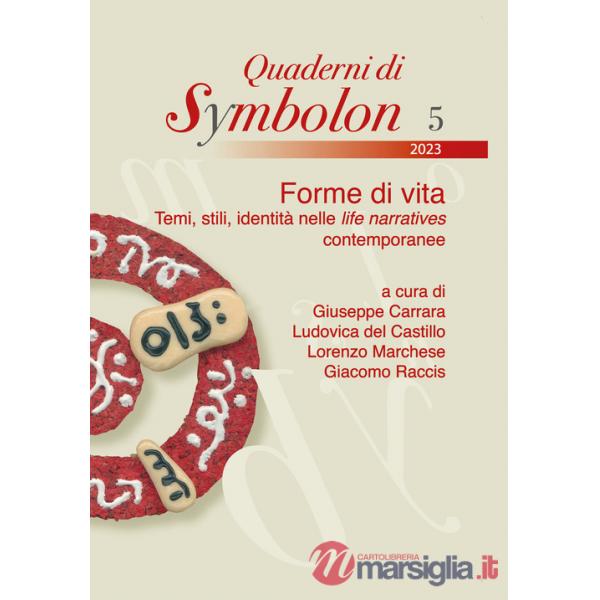 Forme di vita. Temi, stili, identità nelle life narratives contemporanee