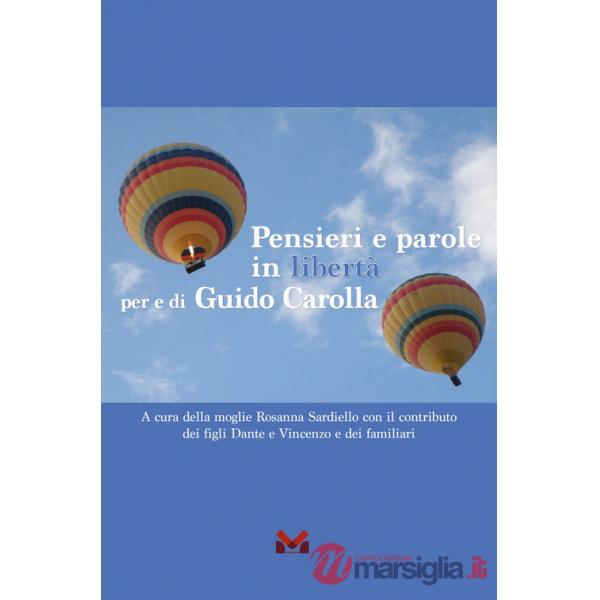 Pensieri e parole in libertà per e di Guido Carolla