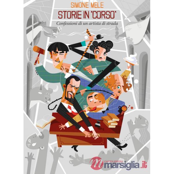 Storie in «corso». Confessioni di un artista di strada