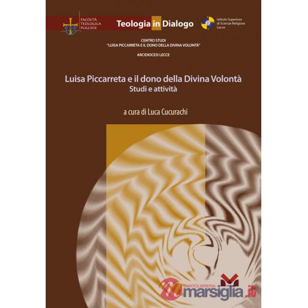 Luisa Piccarreta e il dono della Divina Volontà. Studi e attività