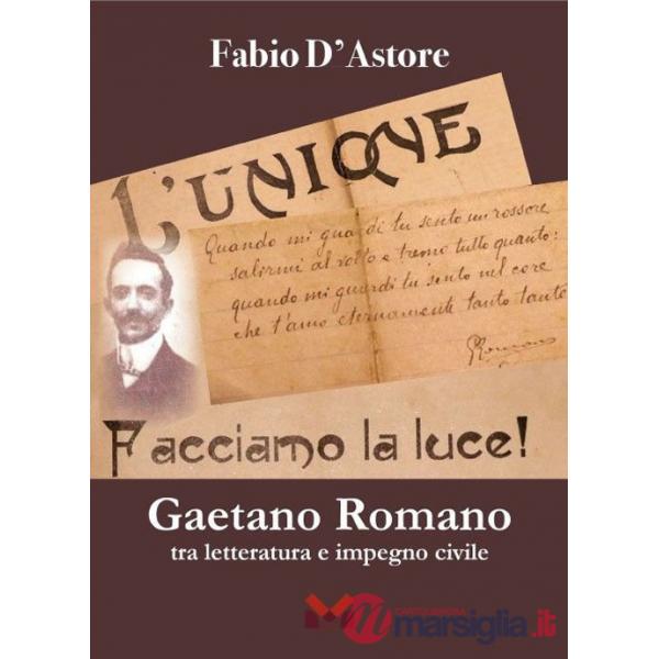 Gaetano Romano. Tra letteratura e impegno civile