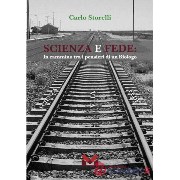 Scienza e fede. In cammino tra i pensieri di un biologo