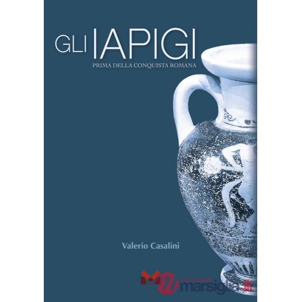 Iapigi. Prima della conquista romana (Gli)