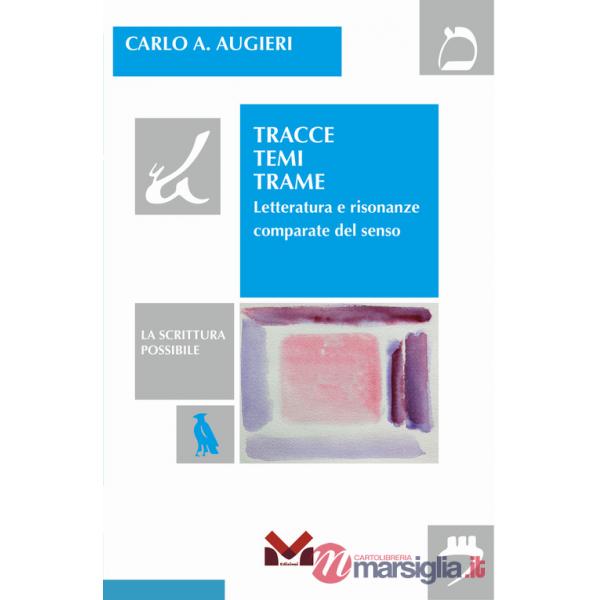 Tracce temi trame. Letteratura e risonanze comparate del senso