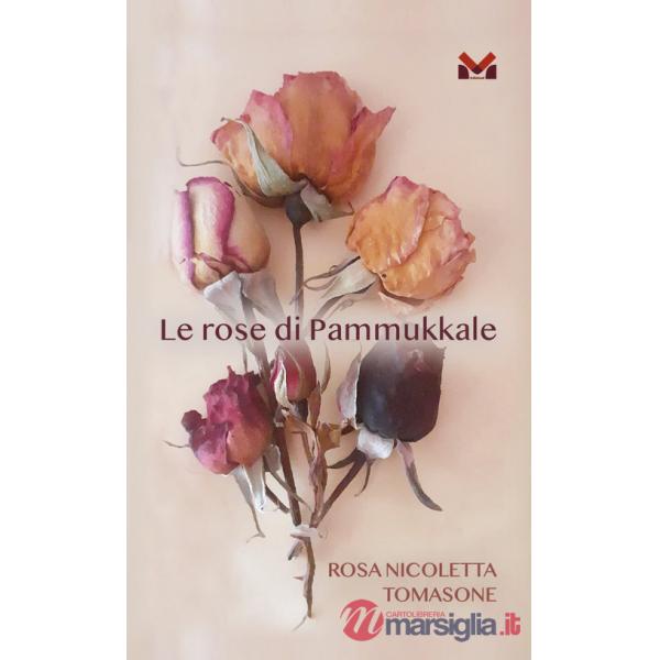 Rose di Pammukale (Le)
