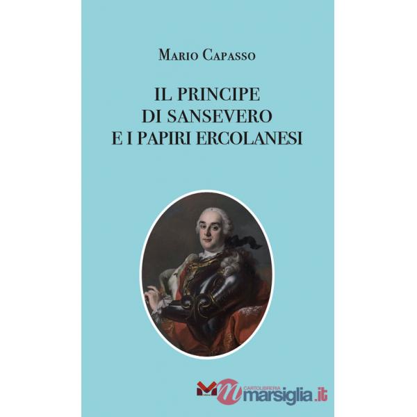 Principe di Sansevero e i papiri ercolanesi (Il)