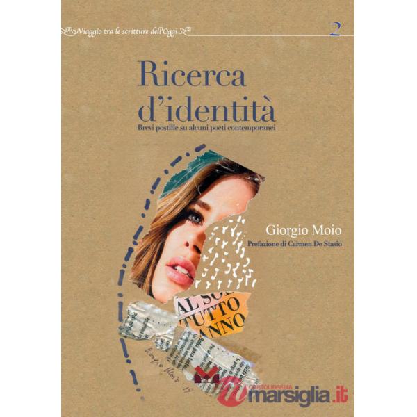 Ricerca d'identità. Brevi postille su alcuni poeti contemporanei
