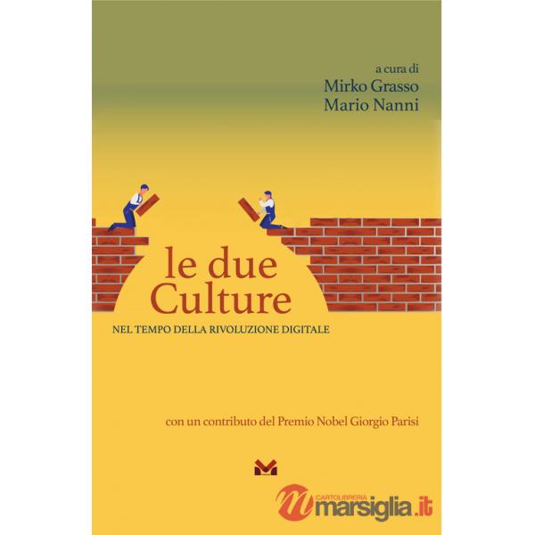 Due Culture. Nel tempo della rivoluzione digitale (Le)