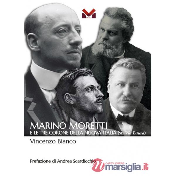 Marino Moretti e le tre corone della Nuova Italia (su Via Laura)