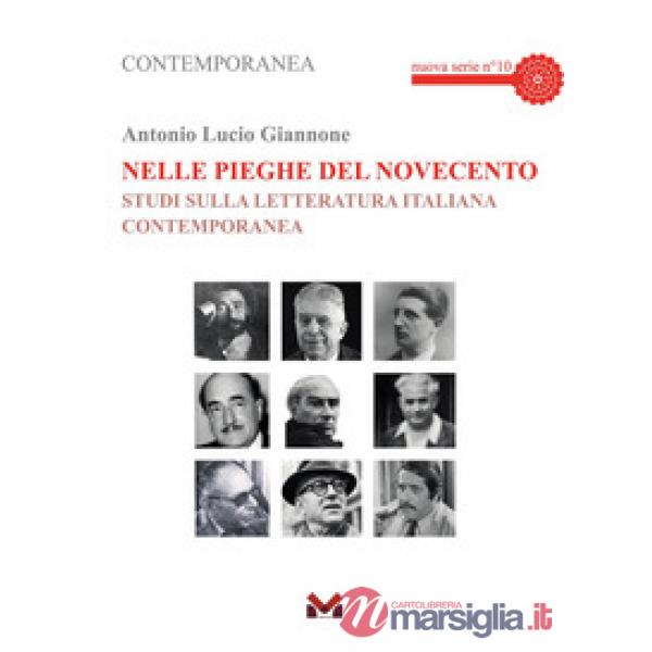 Nelle pieghe del novecento. Studi sulla letteratura italiana contemporanea