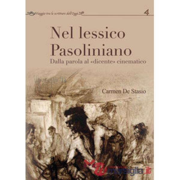 Nel lessico pasoliniano. Dalla parola al «dicente» cinematografico