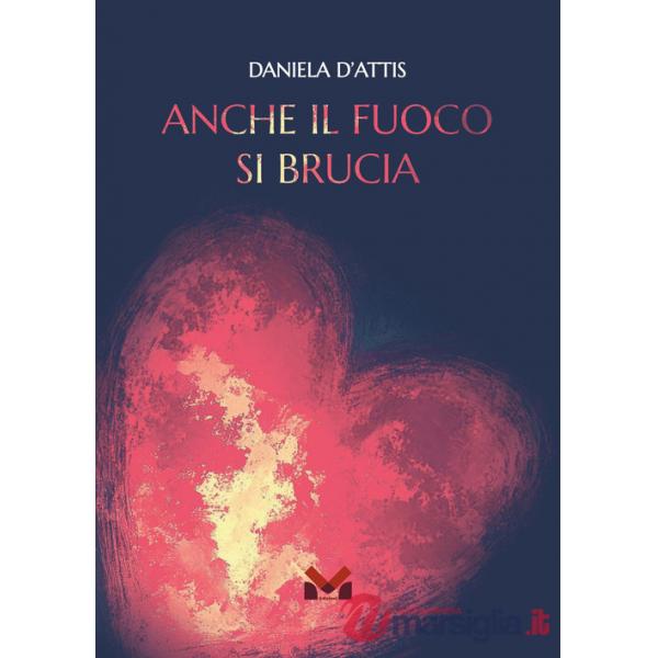 Anche il fuoco si brucia