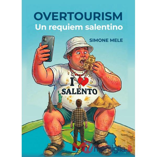 Overtourism. Un requiem salentino