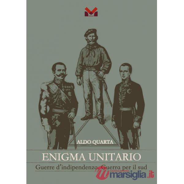 Enigma unitario. Guerre d'indipendenza. Guerra per il sud