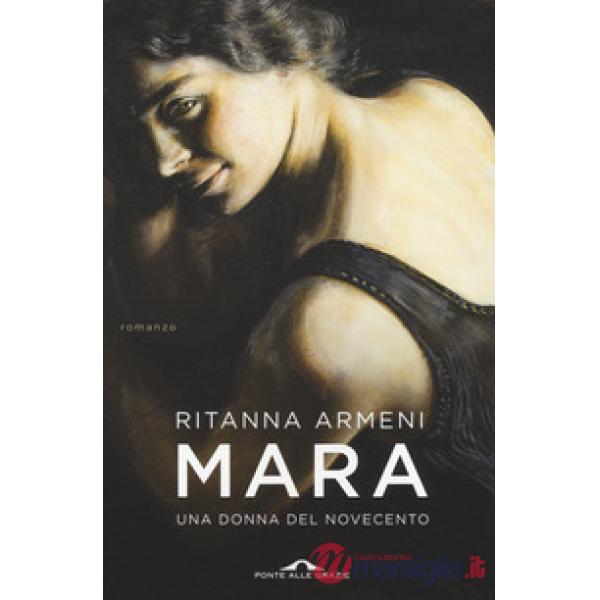 Mara. Una donna del Novecento