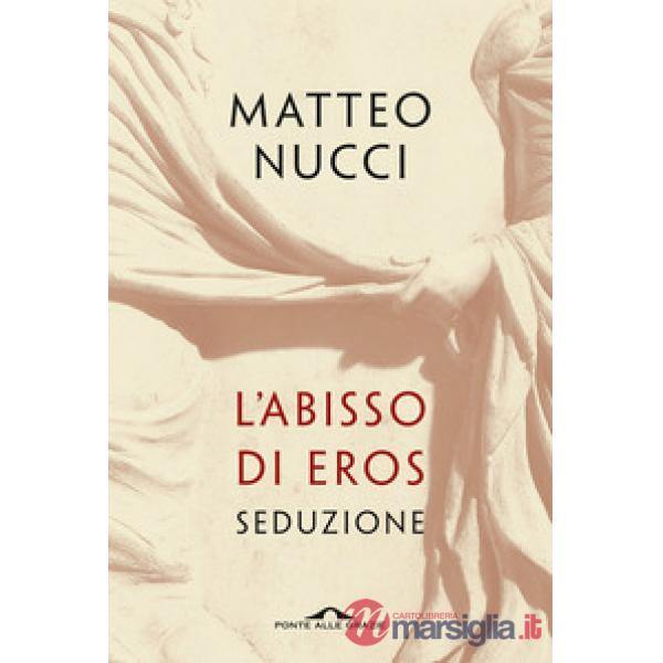Abisso di Eros. Seduzione (L')