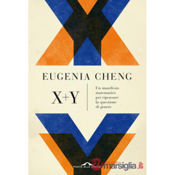 X + y. Un manifesto matematico per ripensare la questione di genere