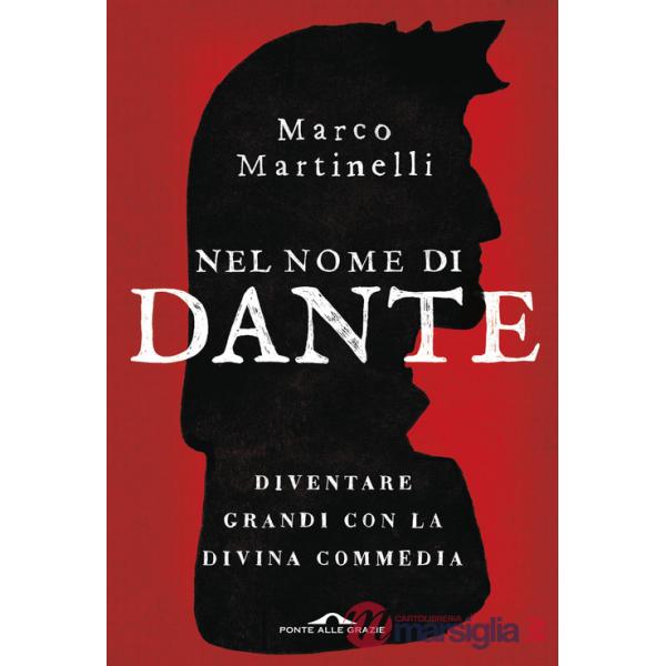 Nel nome di Dante. Diventare grandi con la Divina Commedia