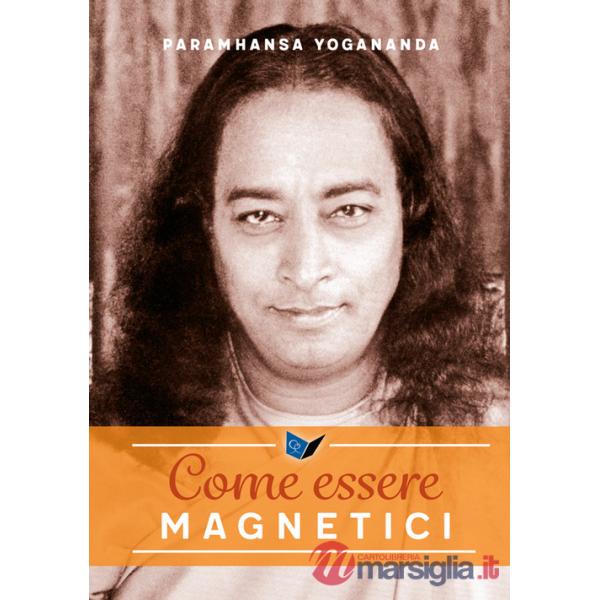 Come essere magnetici