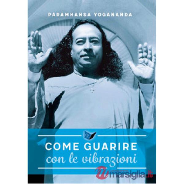 Come guarire con le vibrazioni