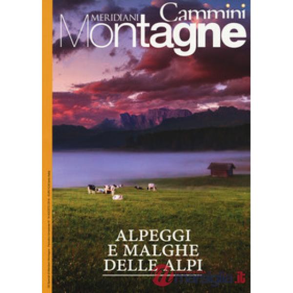 Alpeggi e malghe delle Alpi. Con Carta geografica ripiegata
