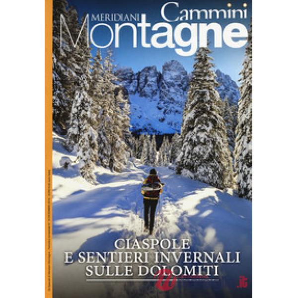 Ciaspole e sentieri invernali sulle Dolomiti. Con Carta geografica ripiegata