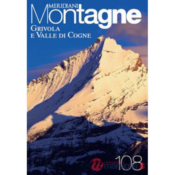 Grivola e valle di Cogne. Con Carta geografica ripiegata