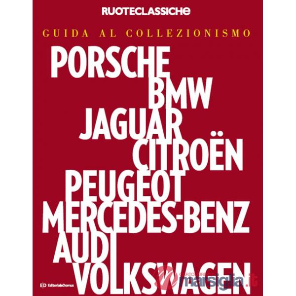 Guida al collezionismo. Quattroruote. Ruoteclassiche
