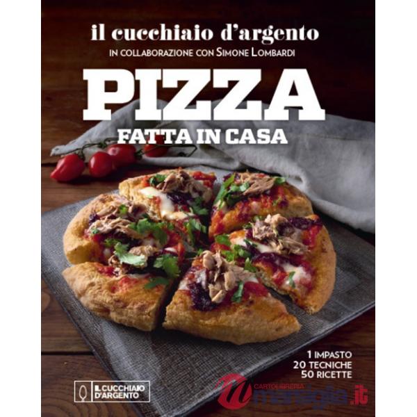 Cucchiaio d'Argento. Pizza fatta in casa. 1 impasto, 20 tecniche, 50 ricette. Ediz. a colori (Il)