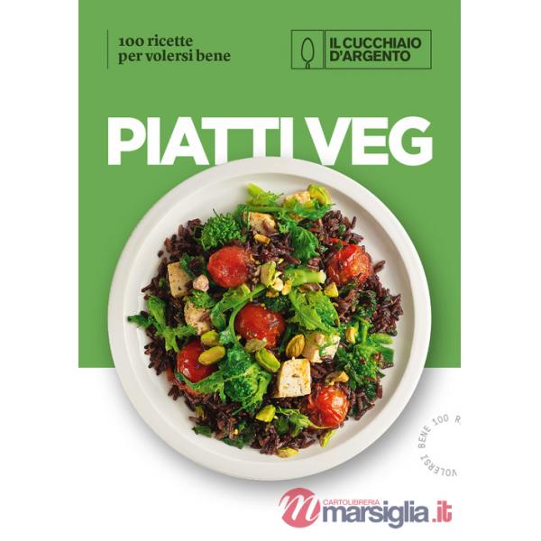 Cucchiaio d'Argento. Piatti veg. 100 ricette per volersi bene (Il)