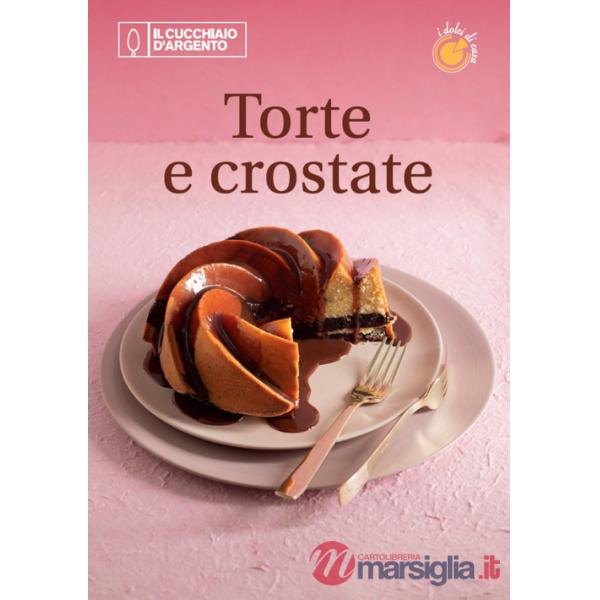 Cucchiaio d'Argento. Dolci di casa (Il). Vol. 1: Torte, crostate