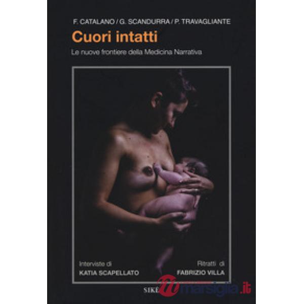 Cuori intatti. Le nuove frontiere della medicina narrativa