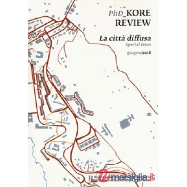 PhDKore review (2018). Vol. 9: La città diffusa. Special issue