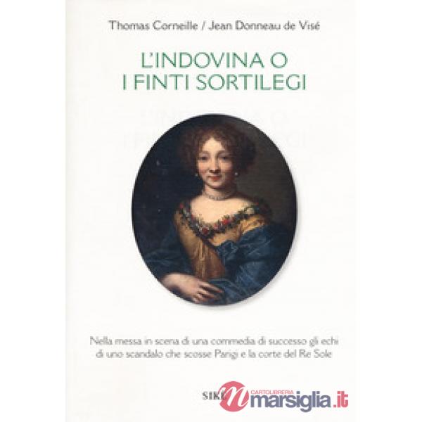 Indovina o i finti sortilegi. Testo francese a fronte (L')