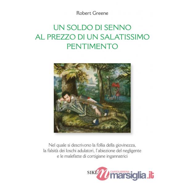 Soldo di senno al prezzo di un salatissimo pentimento. Ediz. italiana e inglese (Un)